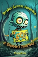 Brains Across America: A Zombie's Journey B0F6DGTMXW Book Cover