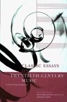 Classic Essays on Twentieth-Century Music: A Continuing Symposium 0028645812 Book Cover