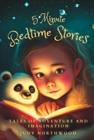 5 Minute Bedtime Stories Tales of Adventure and imagination B0BRYY11TL Book Cover