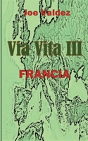 Via Vita III: Francia (German Edition) 3740745479 Book Cover
