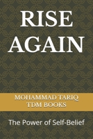 Rise Again: The Power of Self-Belief B0G6LKFDJK Book Cover