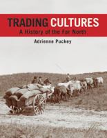 Trading Cultures: A History of the Far North 1869694546 Book Cover