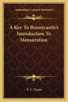 A Key to Bonnycastle's Introduction to Mensuration 0548319332 Book Cover