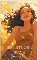 Sweetcorn Suzie B0CVW2TMSC Book Cover