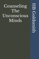 Counseling The Unconscious Minds B0DPKQWDWM Book Cover