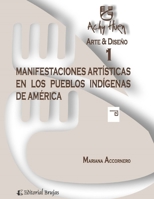 Manifestaciones art�sticas en los pueblos ind�genas de Am�rica: Achy Huen - Arte y Dise�o 1 B08XLGGDL1 Book Cover