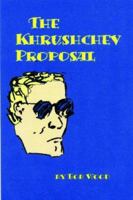 The Krushchev Proposal 1411637771 Book Cover