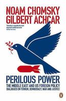 Perilous Power:The Middle East and U.S. Foreign Policy: Dialogues on Terror, Democracy, War, and Justice 1594513139 Book Cover
