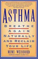Asthma : Breathe Again Naturally and Reclaim Your Life 0312145446 Book Cover