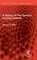 A History of the Queen's Nursing Institute 1032903465 Book Cover