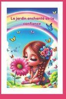 le jardin enchanté de la confiance (French Edition) B0F46LDVLV Book Cover