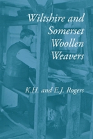 Wiltshire and Somerset Woollen Weavers 1914407814 Book Cover