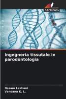 Ingegneria tissutale in parodontologia 6205371995 Book Cover