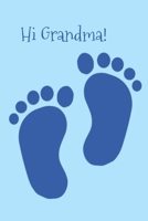 Hi Grandma!: Blue baby footprints new arrival announcement lined paperback jotter 1696350077 Book Cover