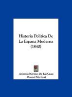 Historia Politica De La Espana Moderna (1840) 1160120498 Book Cover
