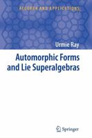Automorphic Forms and Lie Superalgebras 9048172543 Book Cover