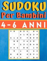Sudoku Per Bambini 4-6 Anni: giochi da fare con i bambini, 200 puzzles di Sudoku Facili con istruzioni e soluzioni, Libro delle attività a caratteri ... per ragazza e ragazzo B08B33T5RF Book Cover