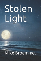 Stolen Light 1534944338 Book Cover