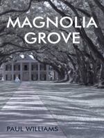 Magnolia Grove 1491856505 Book Cover