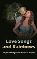 Love Songs and Rainbows 1500290300 Book Cover