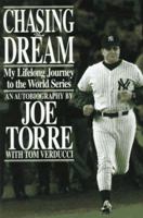 Chasing the Dream: My Lifelong Journey to the World Series 055357907X Book Cover