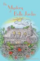 The Mystery of Belle Jardin 1456315366 Book Cover