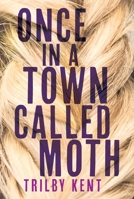 Once, in a Town Called Moth 073526306X Book Cover