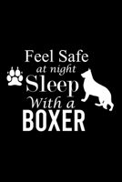 FEEL SAFE AT NIGHT SLEEP WITH A BOXER: Cute Boxer College Ruled Notebook, Great Accessories & Gift Idea for Boxer Owner & Lover.College Ruled Notebook With An Inspirational Quote. 1698089759 Book Cover