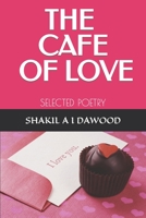 THE CAFE OF LOVE: SELECTED POETRY B09RM5XH1F Book Cover