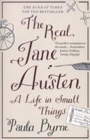 The Real Jane Austen: A Life in Small Things 0061999105 Book Cover