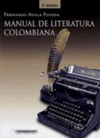 Manual de Literatura Colombiana (Pedagogia y Educacion) 9583008893 Book Cover