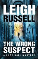 The Wrong Suspect 1611099439 Book Cover
