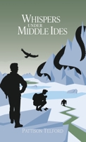 Whispers Under Middle Ides 1777053285 Book Cover