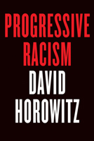 Progressive Racism 1594038597 Book Cover