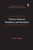 Thomas Torrance's Mediations and Revelation 1138260770 Book Cover