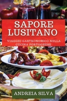 Sapore Lusitano: Viaggio Gastronomico nella Cucina Portoghese 1835509363 Book Cover