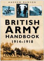 British Army Handbook 1914-1918 0750937459 Book Cover
