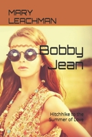 Bobby Jean: Hitchhike to the Summer of Love B08TZHBSHP Book Cover