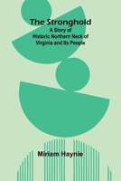The Stronghold: A Story of Historic Northern Neck of Virginia and Its People 9364738772 Book Cover