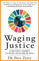 Waging Justice: A Doctor's Journey to Speak Truth and Be Bold 1982205423 Book Cover