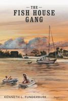 The Fish House Gang 1958179906 Book Cover