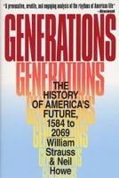 Generations: The History of America's Future, 1584 to 2069 0688119123 Book Cover