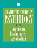 Graduate Study in Psychology 2007 (Graduate Study in Psychology) 159147423X Book Cover