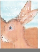 A Mission for Leedle Burro 1716990475 Book Cover