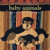 Baby Animals: Little Ones at Play in 20 Works of Art 0810994577 Book Cover