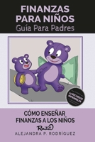 Finanzas para Niños: Cómo enseñar finanzas a los niños B08XH2JJVY Book Cover
