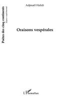 Oraisons vespérales (Poètes Des Cinq Continents) (French Edition) 2296099750 Book Cover