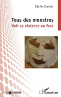 Tous des monstres: Voir sa violence en face (Psycho-Logiques) (French Edition) 2343119481 Book Cover