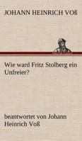 Wie Ward Fritz Stolberg Ein Unfreier? 3842413769 Book Cover