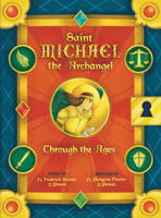 Saint Michael the Archangel Through the Ages 1505133734 Book Cover